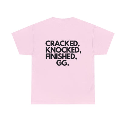 Cracked, Knocked, Finished, GG. T-Shirt