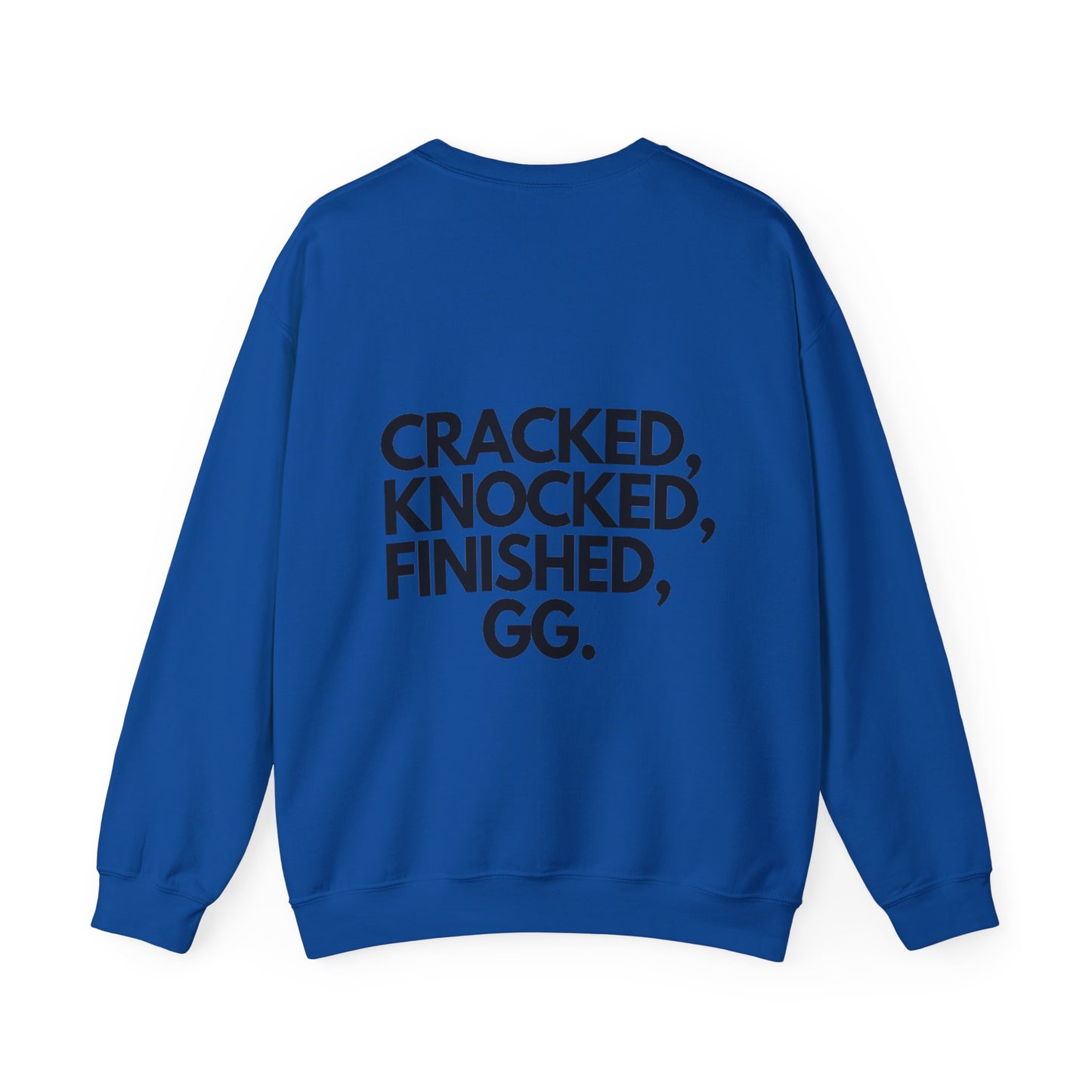 Cracked, Knocked, Finished, GG. Sweatshirt